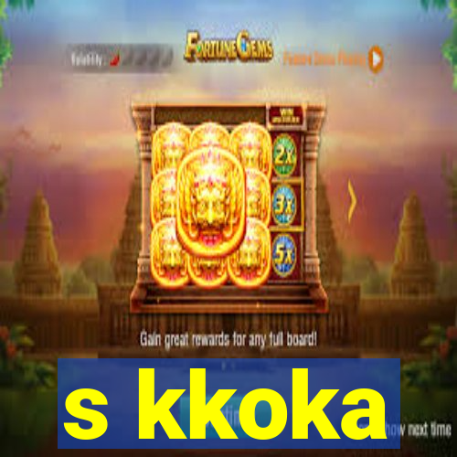 s kkoka